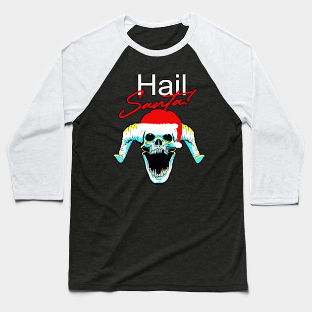 Hail Santa Claus Skull funny Christmas Baseball T-Shirt by Foxxy Merch